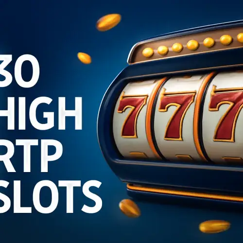 30 High RTP Slots